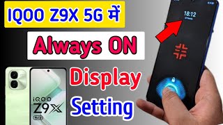 Iqoo Z9X 5g Always on display Setting/how to enable always on screen in iqoo z9x 5g screenshot 5