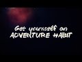 Get the adventure habit   family adventure project