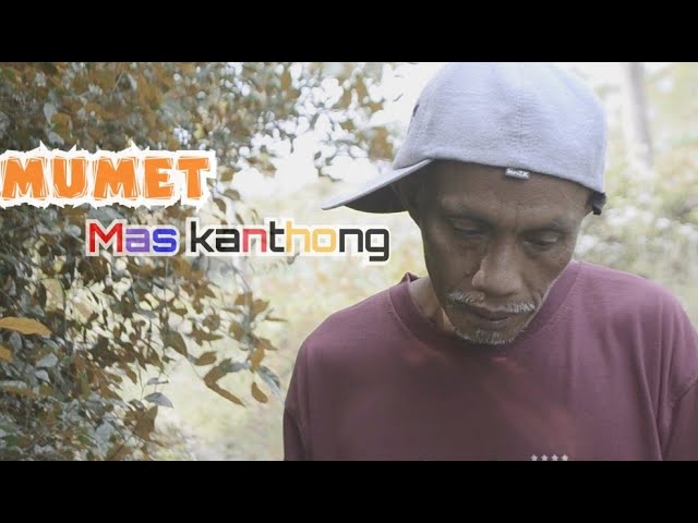 MUMET - MAS KANTHONG(OFFICIAL MUSIC VIDEO) class=