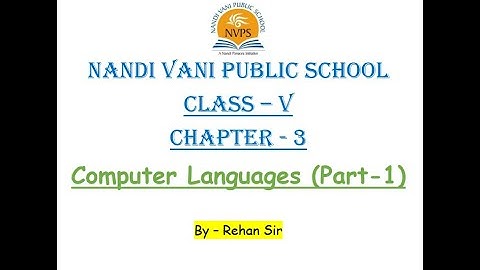 Class - 5 || Chapter - 3 || Computer Languages (Part-1) || By - Rehan sir || NVPS