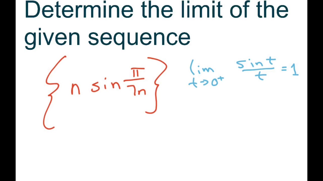Find The Limit Of The Given Sequence N Sin Pi 7n YouTube Find The Limit Of The Given Sequence N Sin Pi 7n YouTube