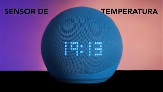 Amazon Echo Dot 5 | Sensor de temperatura | VIDEO COMPLETO EN COMENTARIOS 💬 screenshot 2