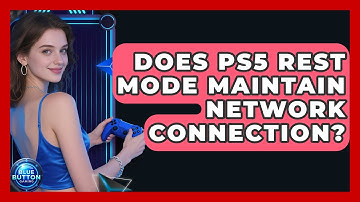 Does PS5 Rest Mode Maintain Network Connection? - Blue Button Gaming