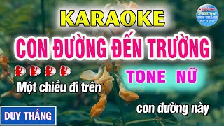 Karaoke Con Đường Đến Trường Tone Nữ -  New Duy Thắng