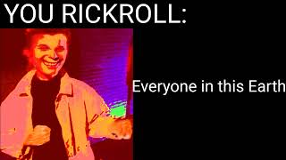 Rick astley becoming evil, You RickRoll:
