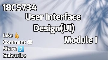 UI 18CS734 MODULE 1 USER INTERFACE DESIGN VTU 7th SEM CSE/ISE