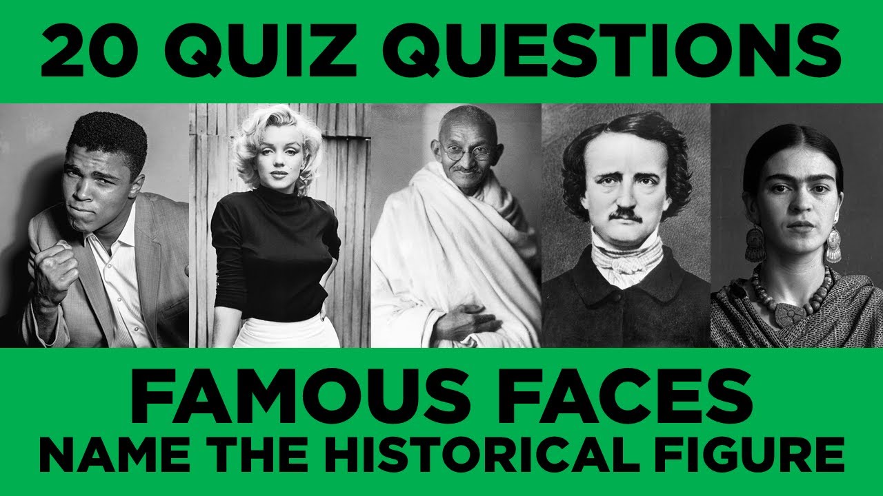 Famous Faces Picture Quiz Famous People Trivia Historical Figures Famous Faces Picture Quiz Famous People Trivia Historical Figures