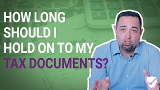 How Long Should You Hold onto Your Tax Documents?