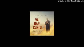 Dji Tafinha - Vai Dar Certo (feat. Phedilson & Eduardo Paim)