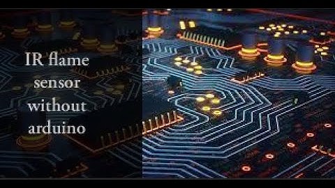 HOW TO MAKE FIRE DETECTOR WITHOUT ARDUINO UNO