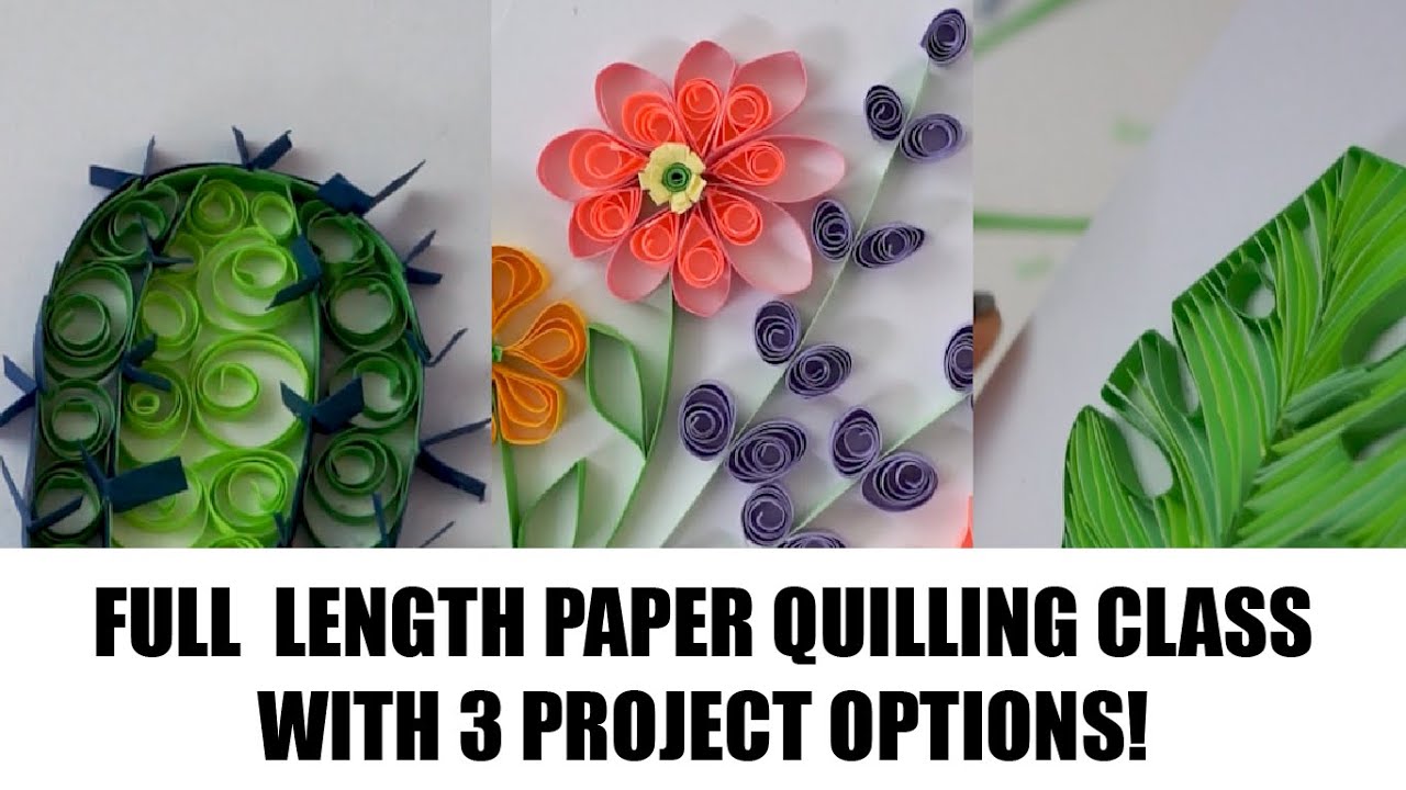 Paper Quilling Class - Full Length - 3 Project Options! 
