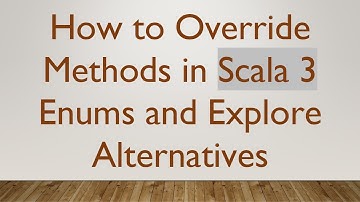 How to Override Methods in Scala 3 Enums and Explore Alternatives