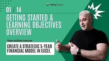Lesson 1: Getting Started & Learning Objectives (Strategic 5-Year Financial Model in Excel)