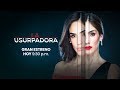 ESTRENO - La Usurpadora: Capítulo 1 | Las Estrellas