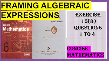 FRAMING ALGEBRAIC EXPRESSIONS EXERCISE 15(B) QUESTIONS 1 TO 4