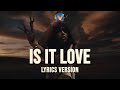 Loreen - Is It Love (Lyrics Version)