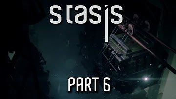 Stasis Gameplay - Part 6 - Walkthrough