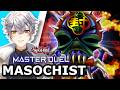 AT IT AGAIN - Master Duel Masochist