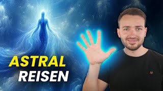 Meine Astralreisen-Geheimtipps nach 15-jähriger Erfahrung