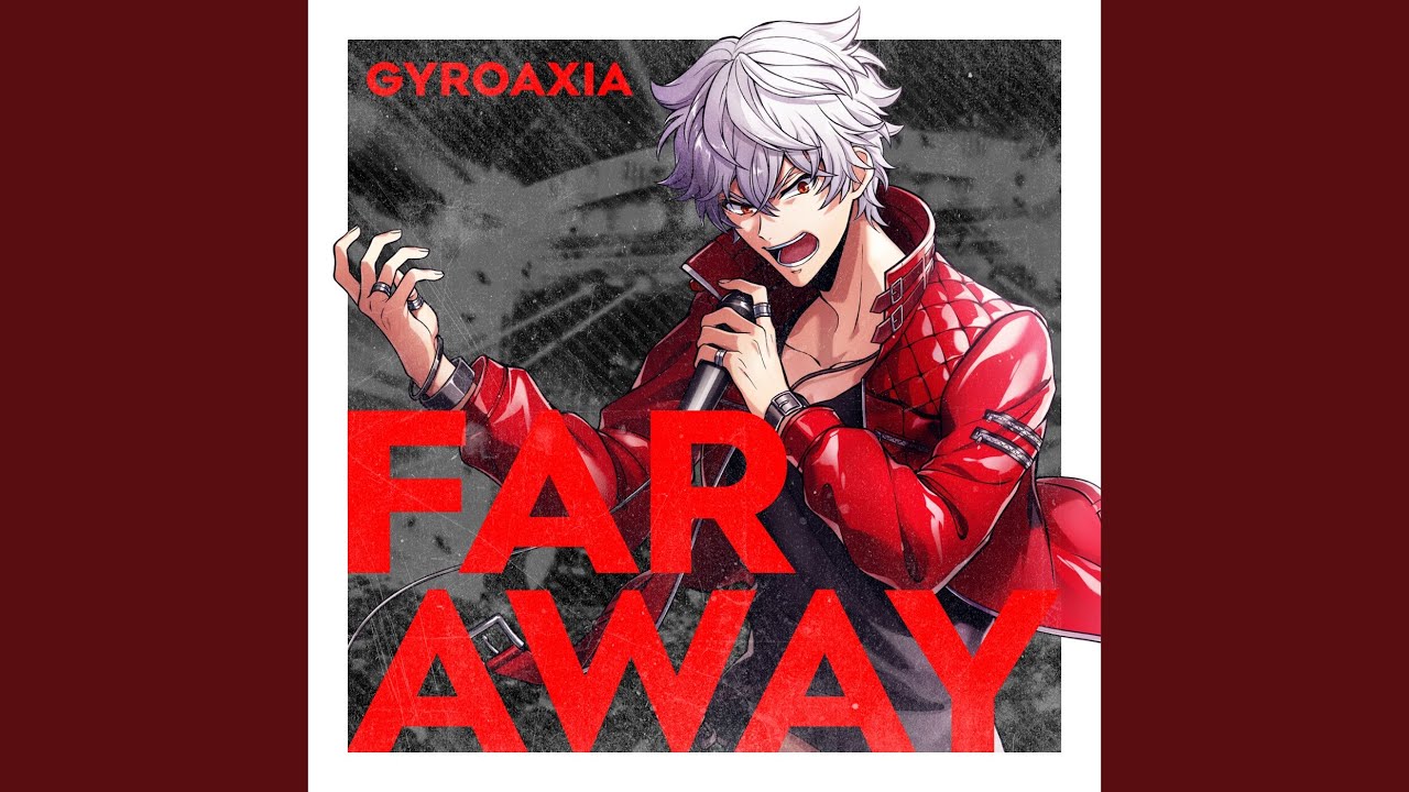 FAR AWAY