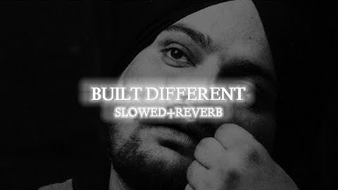 BUILT DIFFERENT ( Slowed & Reverb ) Sidhu moose wala ❤️ Trending Song