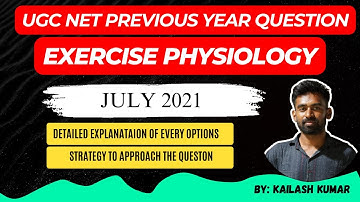 UGC NET EXERCISE PHYSIOLOGY JULY 2021 DETAILED SOLUTION BY KAILASH KUMAR #physicaleducation #ugcnet