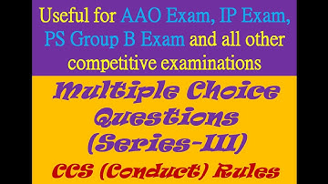 MCQs on CCS (Conduct) Rules, 1964, Series-III