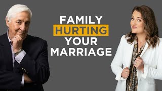 How Family & Relatives Can Hurt Your Marriage & What To Do About It