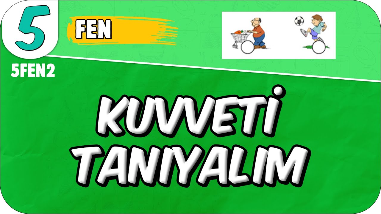 Kuvveti Tanıyalım 📗 5. Sınıf Fen 