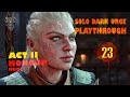 EP 23 | Thisobald Thorm | Solo Honour Run | Dark Urge | Full Playthrough | Patch 8 | BG3