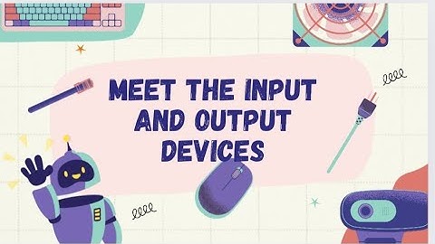 Input and Output Devices for Kids! | Grade 1