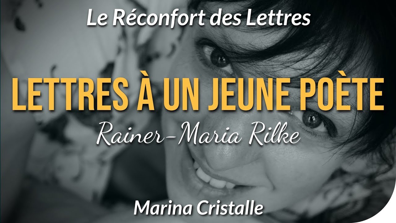 Lettres à un jeune poète - Rainer-Maria Rilke - Le Réconfort des