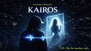 No te sientas sola - KOKOELPRINCEE (KAIROS)