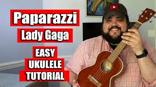 Paparazzi - Lady Gaga | Easy Ukulele Tutorial - Youtube