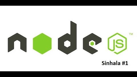 Node js in sinhala  #1 | Node js install in windows