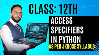 Access Specifiers in Python | Public, Protected & Private (JKBOSE Class 12 Syllabus)