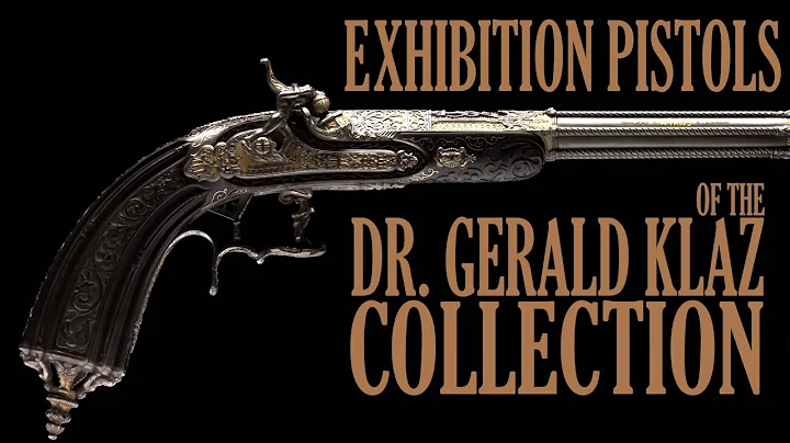 Exhibition Pistols of the Dr. Gerald Klaz Collection