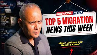🚨 Top 5 Australian Migration News This Week | Major Updates You Need to Know! 📢