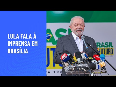 Lula fala à imprensa em Brasília