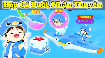 [Play Together] Mở Hộp Bốc Thăm Cá Đuối, Nhận Thuyền Khổng Lồ