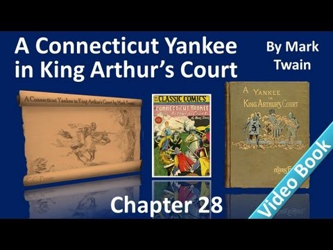 Chapter 28 - A Connecticut Yankee in King Arthur's...