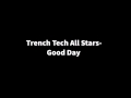 Trench tech all stars  good day