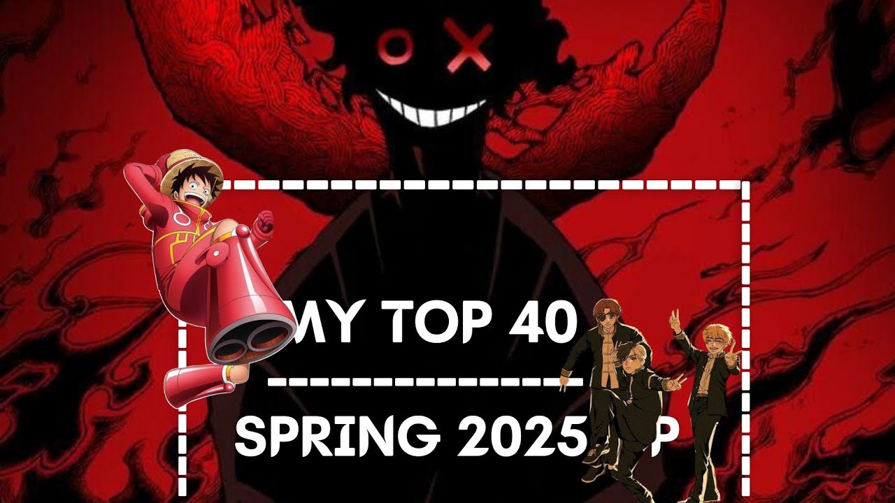 My Top 40 Spring 2025 Opening