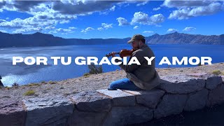 Por tu gracia y amor - Karim