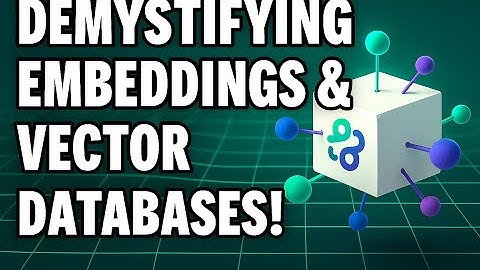 Demystifying Embeddings & Vector Databases!