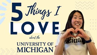 5 Things I LOVE about UMICH