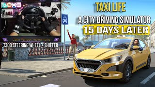 15 days in Taxi Life: A City Driving Simulator With Thrustmaster T300RS GT Steering Wheel! H Shifter