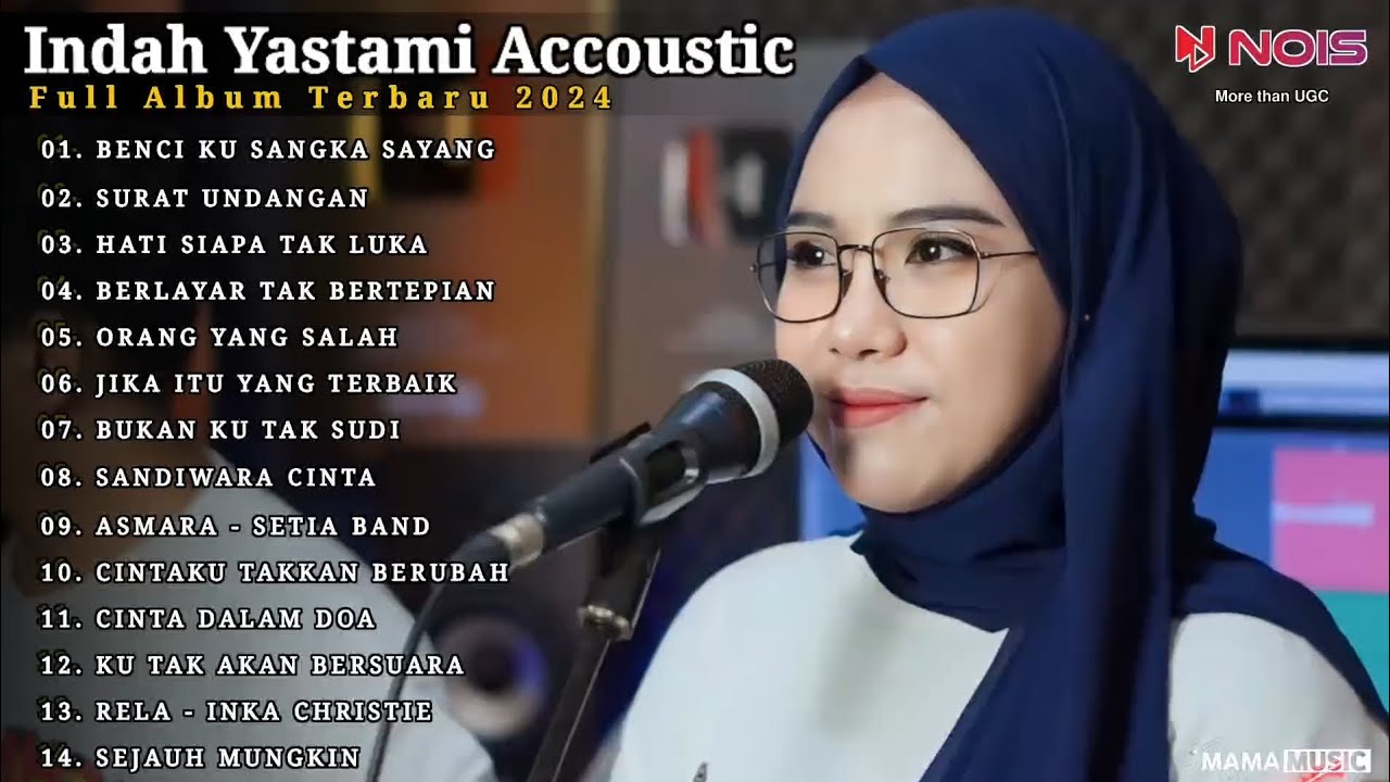 Indah Yastami Full Album "BENCI KU SANGKA SAYANG" Lagu Galau Viral Tiktok 2024
