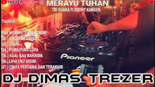 MERAYU TUHAN NEW 2023 REMIX DJ DIMAS TREZER (BATAM ISLAND)