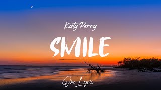 Katy Perry - Smile (Lyrics) | One Lyric